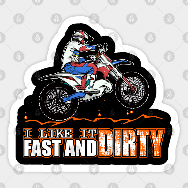 Fast And Dirty Funny Dirt Bike Mx Motocross Adult Joke Fast And Dirty Funny Dirt Bike